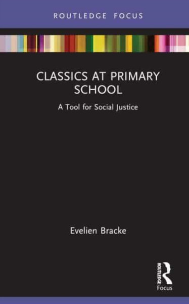 Classics at Primary School : A Tool for Social Justice
