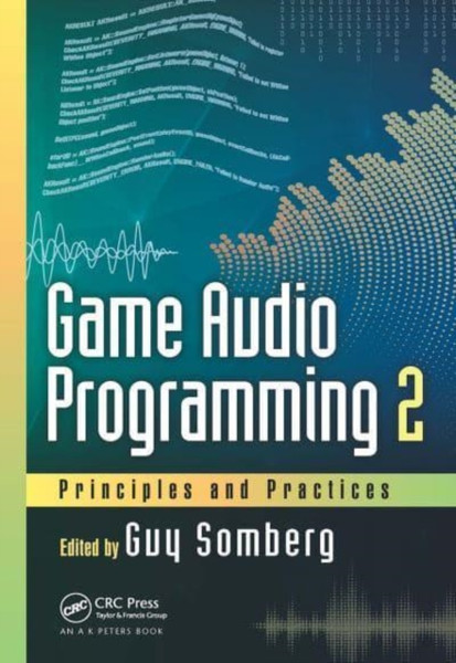 Game Audio Programming 2 : Principles and Practices