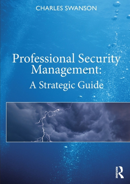 Professional Security Management : A Strategic Guide