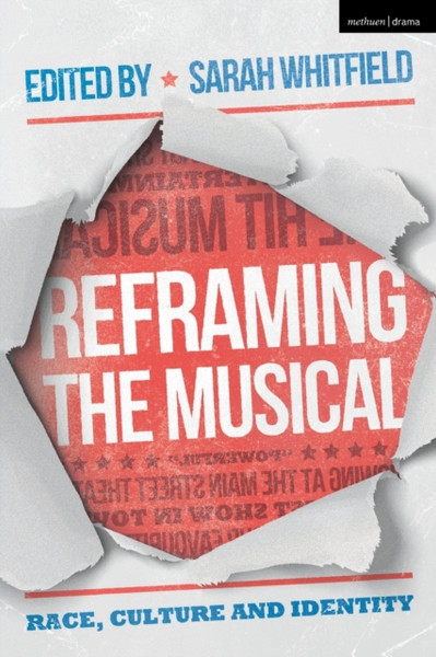 Reframing the Musical : Race, Culture and Identity