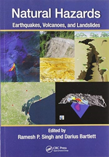 Natural Hazards : Earthquakes, Volcanoes, and Landslides