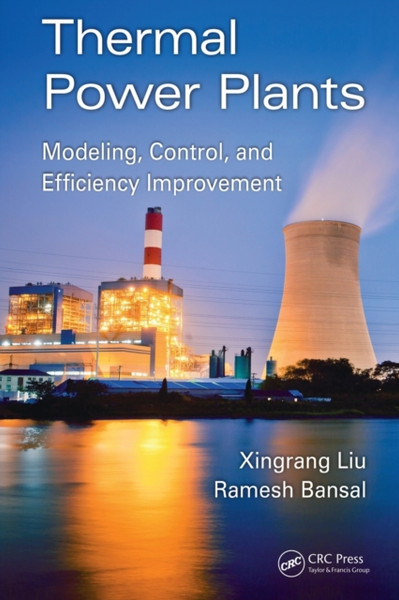 Thermal Power Plants : Modeling, Control, and Efficiency Improvement