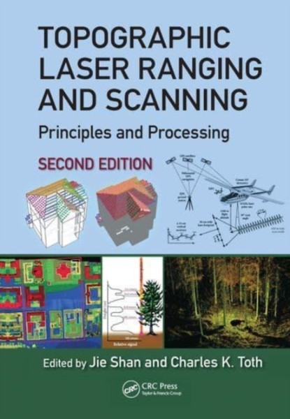 Topographic Laser Ranging and Scanning : Principles and Processing, Second Edition