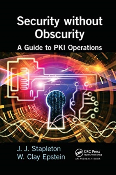 Security without Obscurity : A Guide to PKI Operations