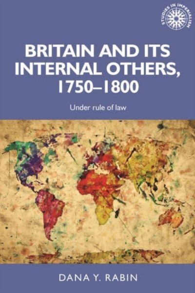 Britain and its Internal Others, 1750-1800 : Under Rule of Law