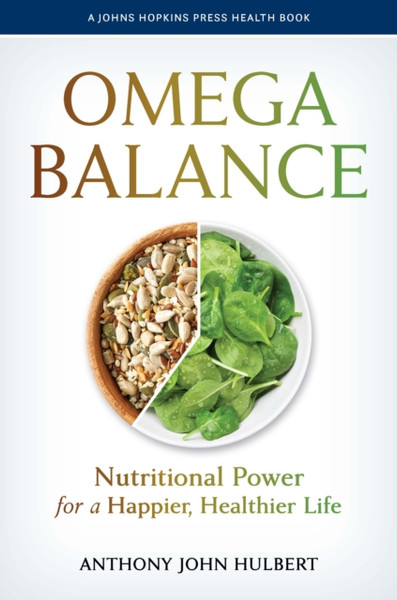 Omega Balance : Nutritional Power for a Happier, Healthier Life