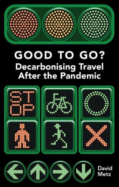 Good To Go? : Decarbonising Travel After the Pandemic