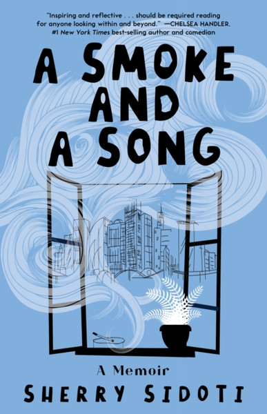 A Smoke and a Song : A Daughter's Memoir of Living in the Layers