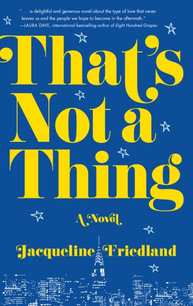 That's Not a Thing : A Novel