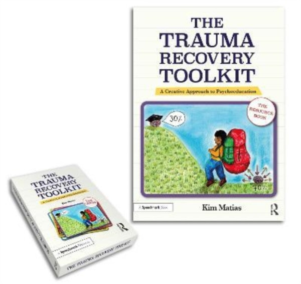 The Trauma Recovery Toolkit : A Creative Approach to Psychoeducation