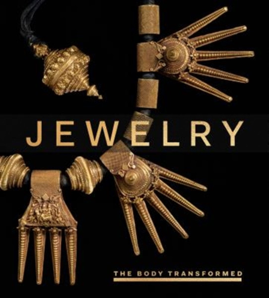 Jewelry : The Body Transformed
