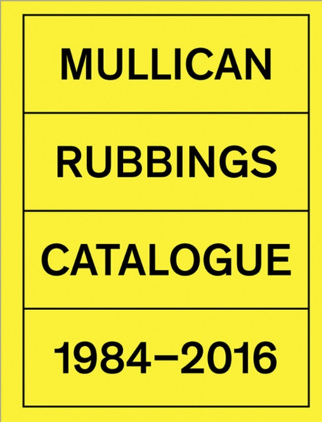 Matt Mullican : Rubbings 1984-2015