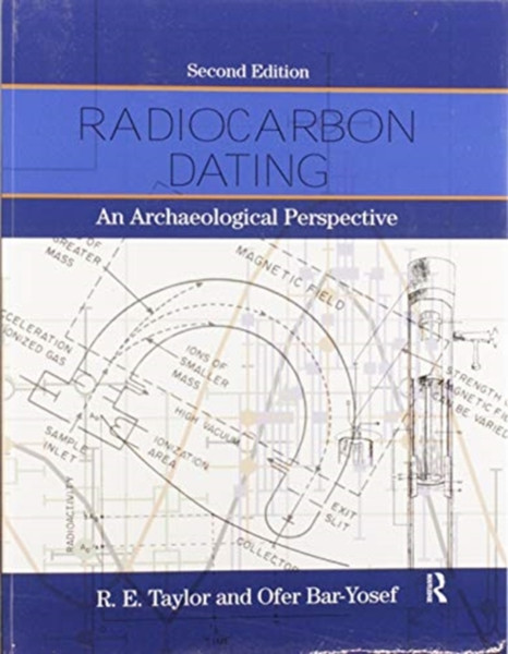 Radiocarbon Dating : An Archaeological Perspective