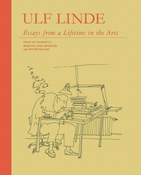 Ulf Linde : Essays from a Lifetime in the Art