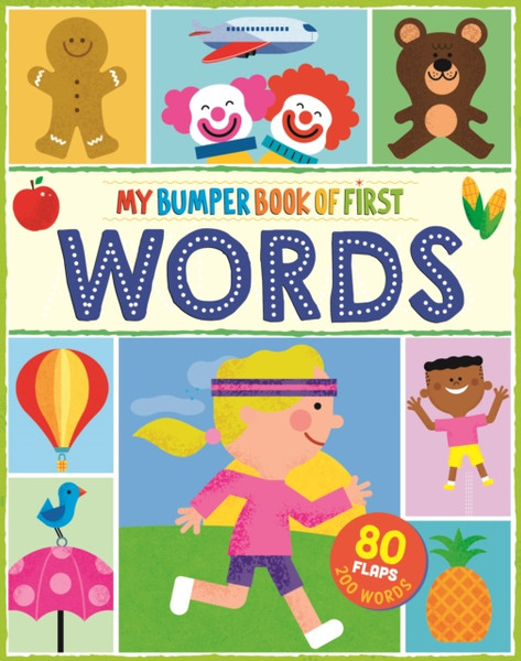 My Bumper Book of First Words : 80 flaps, 200 words