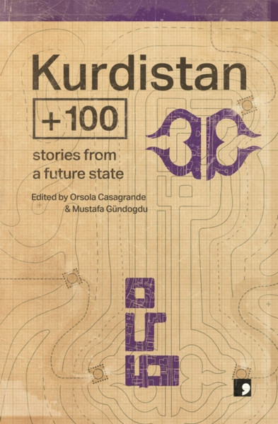 Kurdistan +100 : Stories from a Future State