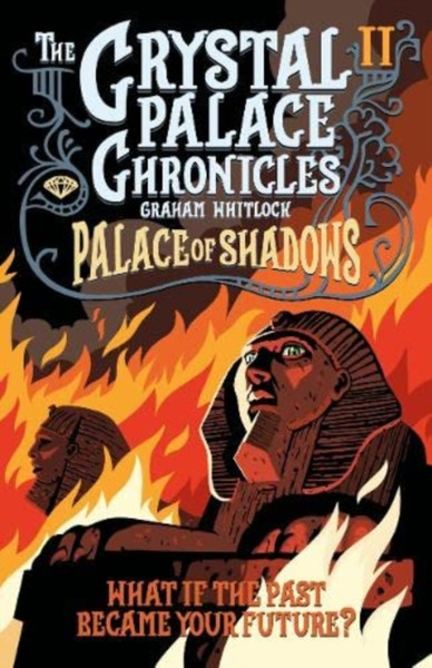 The Crystal Palace Chronicles : Palace of Shadows