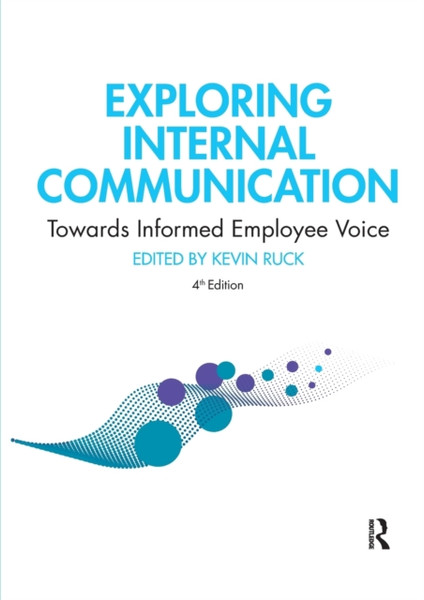 Exploring Internal Communication : Towards Informed Employee Voice