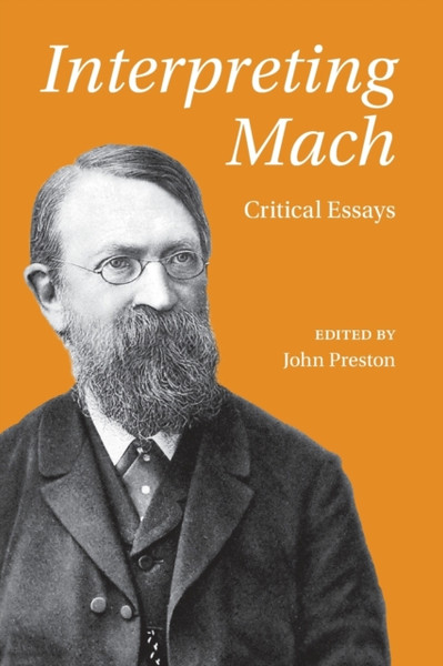 Interpreting Mach : Critical Essays