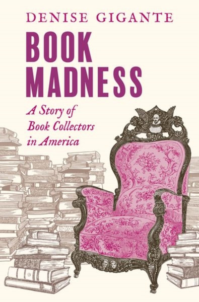 Book Madness : A Story of Book Collectors in America