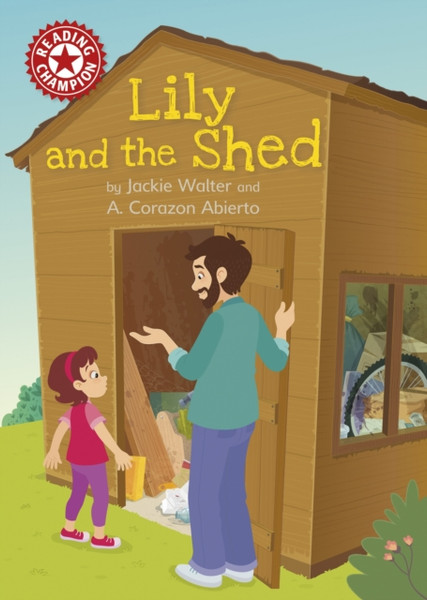 Reading Champion: Lily and the Shed : Independent Reading Red 2