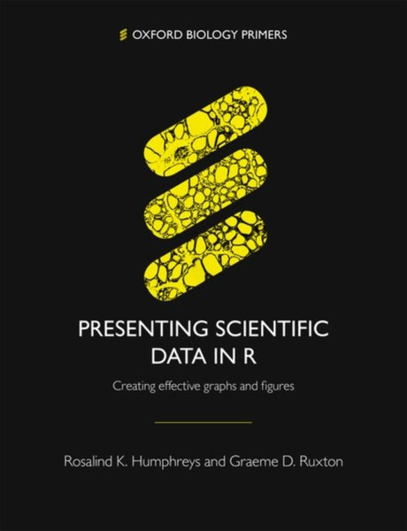 Presenting Scientific Data in R : Creating effective graphs and figures