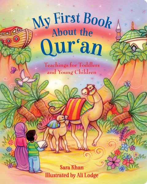 My First Book About the Qur'an : Teachings for Toddlers and Young Children