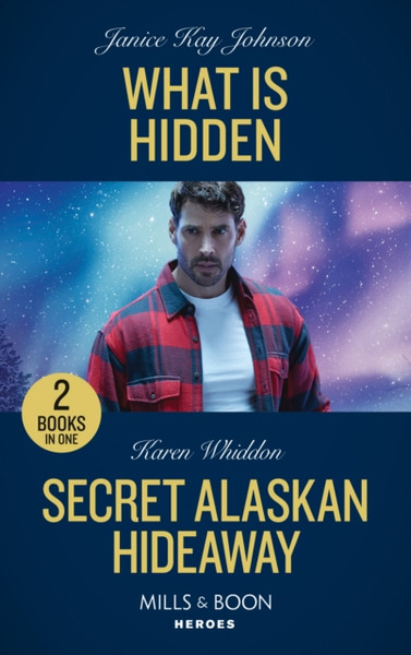 What Is Hidden / Secret Alaskan Hideaway : What is Hidden / Secret Alaskan Hideaway