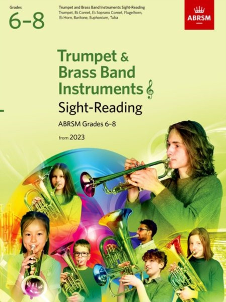 Sight-Reading for Trumpet and Brass Band Instruments (treble clef), ABRSM Grades 6-8, from 2023 : Trumpet, Cornet, Flugelhorn, Eb Horn, Baritone (treble clef), Euphonium (treble clef), Tuba (treble clef)