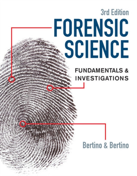 Forensic Science : Fundamentals & Investigations