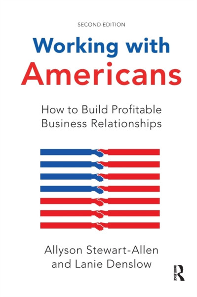 Working with Americans : How to Build Profitable Business Relationships