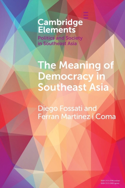 The Meaning of Democracy in Southeast Asia : Liberalism, Egalitarianism and Participation