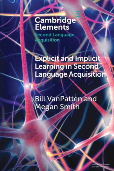 Explicit and Implicit Learning in Second Language Acquisition