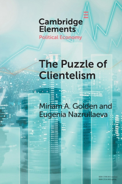 The Puzzle of Clientelism : Political Discretion and Elections Around the World