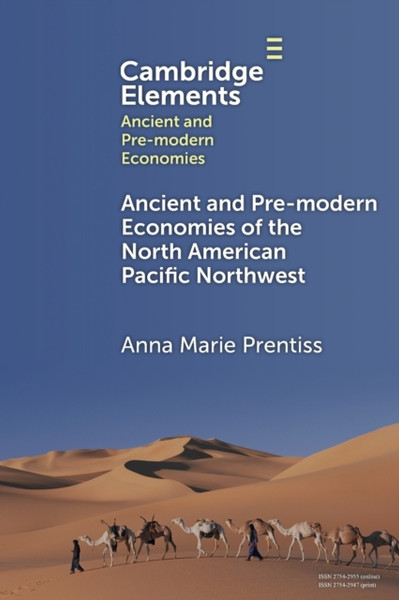 Ancient and Pre-modern Economies of the North American Pacific Northwest