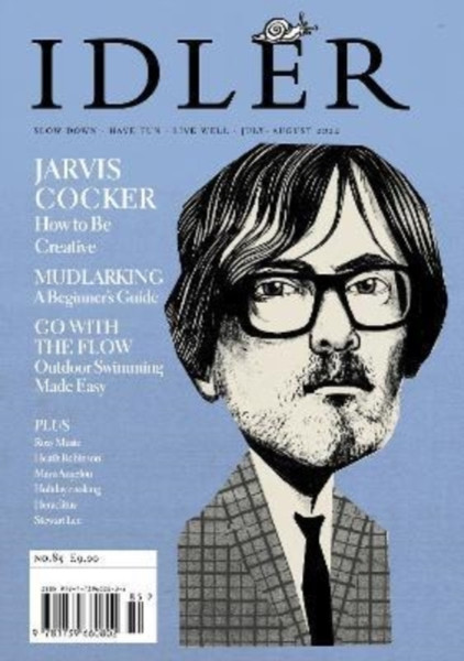 The Idler 85, Jul/Aug 22 : Featuring Jarvis Cocker plus wild swimming, mudlarking and more