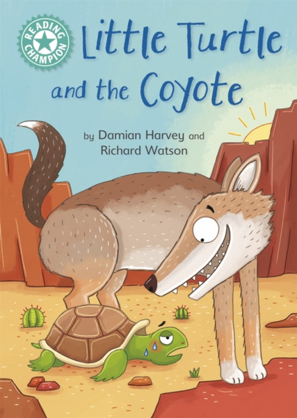 Reading Champion: Little Turtle and the Coyote : Independent Reading Turquoise 7