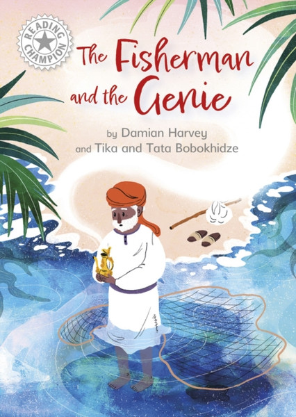 Reading Champion: The Fisherman and the Genie : Independent Reading White 10