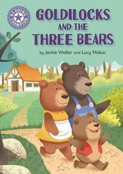 Reading Champion: Goldilocks and the Three Bears : Independent Reading Purple 8