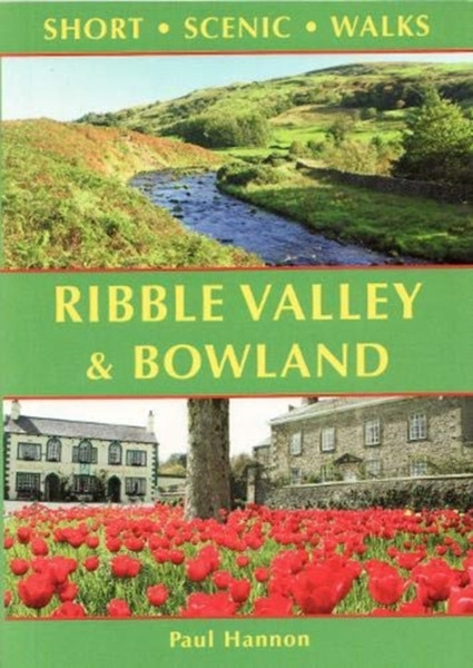 Ribble Valley and Bowland : Short Scenic Walks