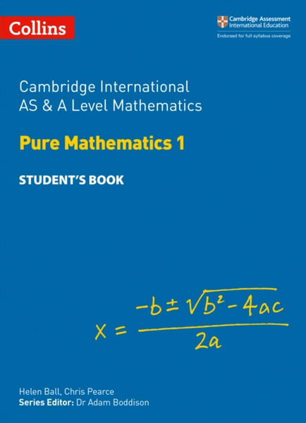 Cambridge International AS & A Level Mathematics Pure Mathematics 1 Student's Book