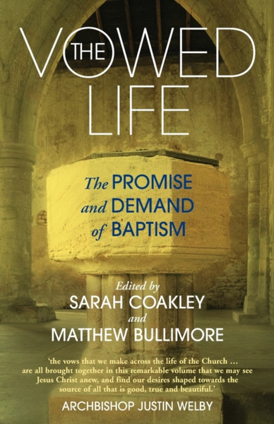 The Vowed Life : The promise and demand of baptism