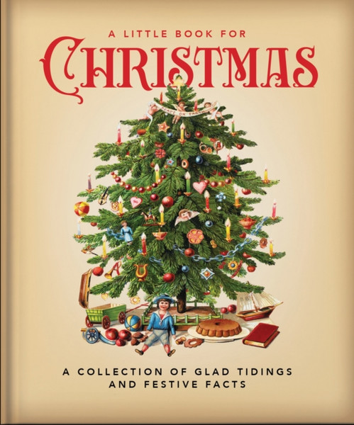 A Little Book for Christmas : A Celebration of the Most Wonderful Time of the Year