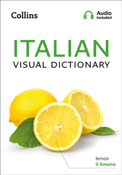 Italian Visual Dictionary : A Photo Guide to Everyday Words and Phrases in Italian