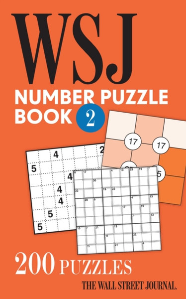 The Wall Street Journal Number Puzzle Book 2 : 200 Puzzles