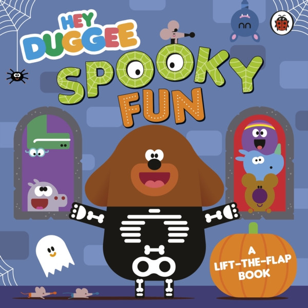 Hey Duggee: Spooky Fun : A Lift-the-Flap Book