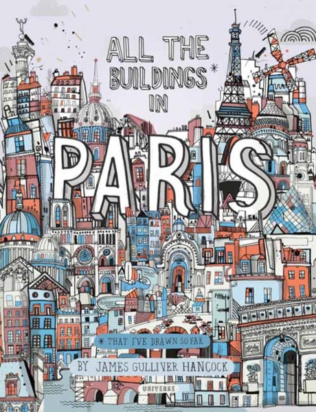 All the Buildings in Paris : That I've Drawn So Far