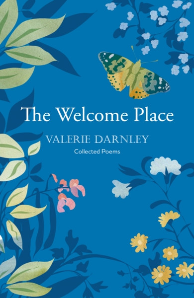 The Welcome Place : An honest and enchantingly well-observed poetry collection