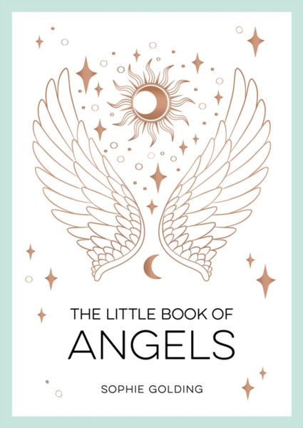 The Little Book of Angels : An Introduction to Spirit Guides