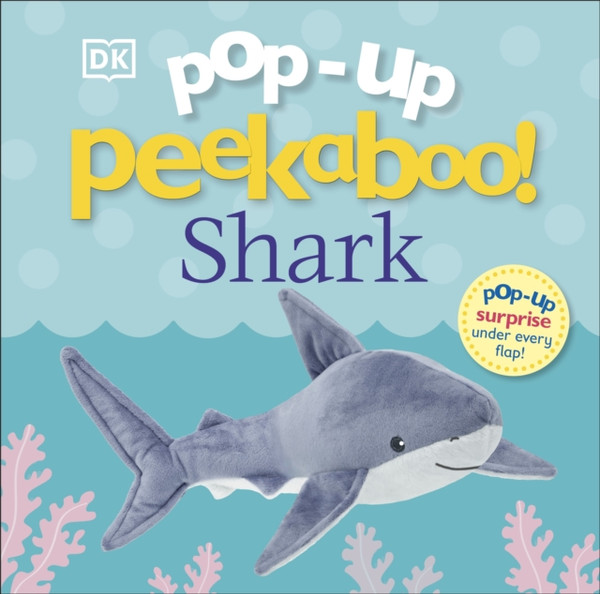 Pop-Up Peekaboo! Shark : Pop-Up Surprise Under Every Flap!